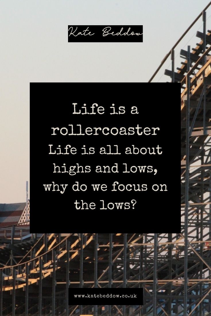Life is a rollercoaster