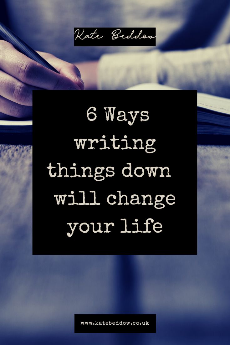 6 Ways Writing things down will change your life blog